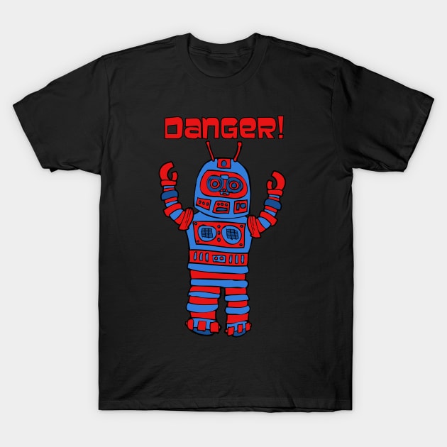 Robot Danger! T-Shirt by RockettGraph1cs